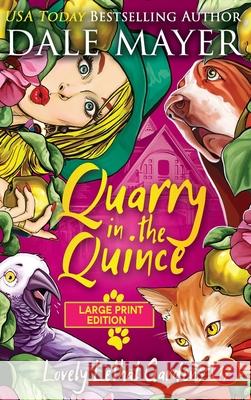 Quarry in the Quince Dale Mayer 9781778865046 Valley Publishing Ltd.