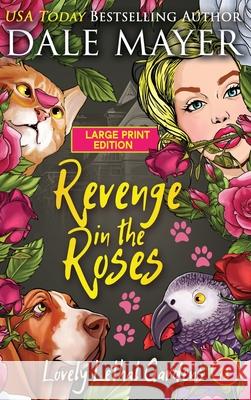 Revenge in the Roses Dale Mayer 9781778865053 Valley Publishing Ltd.