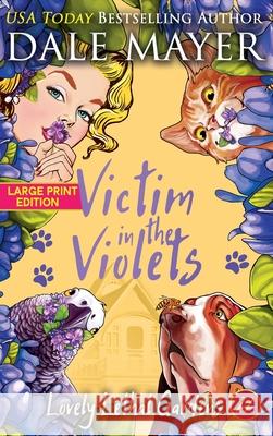 Victim in the Violets Dale Mayer 9781778865091 Valley Publishing Ltd.