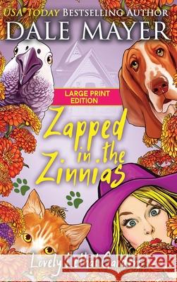 Zapped in the Zinnias Dale Mayer 9781778865138 Valley Publishing Ltd.