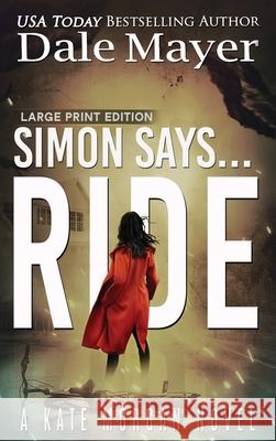 Simon Says... Ride Dale Mayer 9781778865664