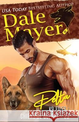 Delta (French) Dale Mayer Armel Normant Valentin Translation 9781778866319 Valley Publishing Ltd.