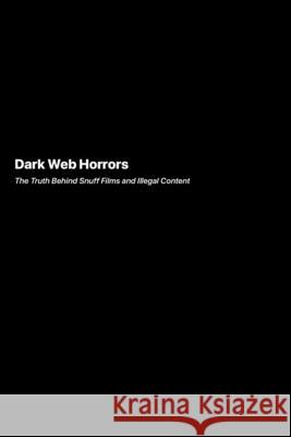 Dark Web Horrors Adam Liu 9781778905858 Darkside.Exe