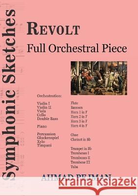 Revolt: Full Orchestral Piece Ahmad Pejman   9781778920172 Kidsocado