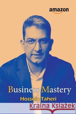 Business Mastery Hossein Taheri Mahshid Sanaeefard 9781778922060 Kidsocado