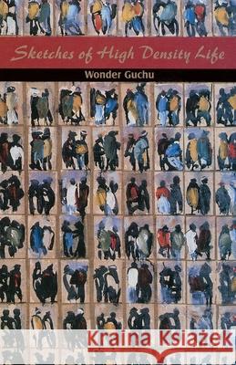 Sketches of High Density Life Wonder Guchu 9781779220318