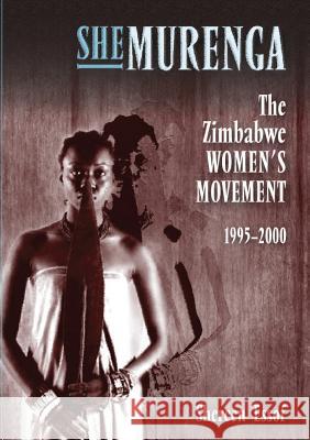 Shemurenga: The Zimbabwean Women's Movement 1995-2000 Essof, Shereen 9781779222145 Weaver Press