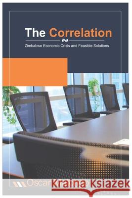 The Correlation Oscar Matongo 9781779259950 National Archives of Zimbabwe