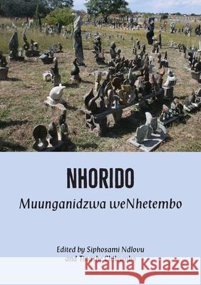 Nhorido: Muunganidzwa weNhetembo Siphosami Ndlovu Tinashe Chikumbo 9781779338488 African Books Collective