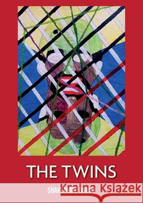 The Twins: Verse play Shakemore Dirani 9781779340429 Mwanaka Media and Publishing