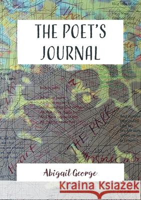 The Poet's Journal Abigail George 9781779340788 Mwanaka Media and Publishing