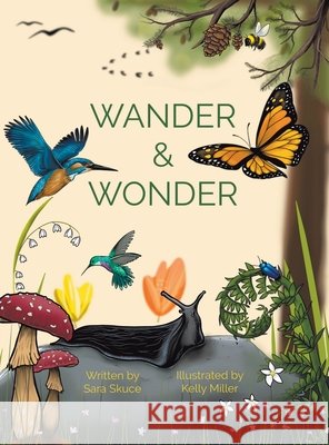 Wander & Wonder Sara Skuce Kelly Miller 9781779412560