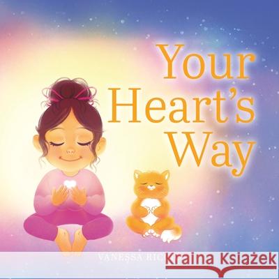 Your Heart's Way Vanessa Riccio 9781779415370 Tellwell Talent