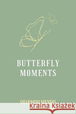 Butterfly Moments Sharmini Mendis 9781779418302