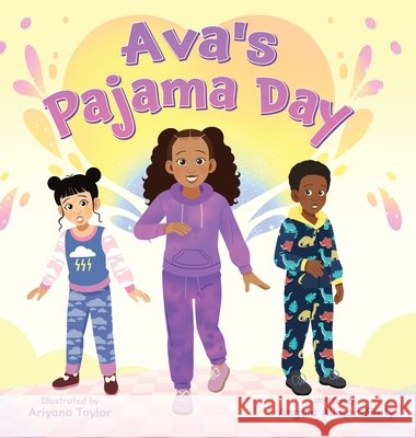 Ava's Pajama Day Angela Allman-Fenty Ariyana Taylor 9781779443984