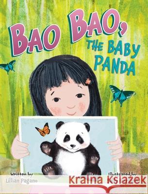 Bao Bao, the Baby Panda Lillian Pagano Sally Garland 9781779444523 Miriam Laundry Publishing