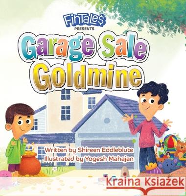 Garage Sale Goldmine Shireen Eddleblute Yogesh Mahajan 9781779444851 Miriam Laundry Publishing