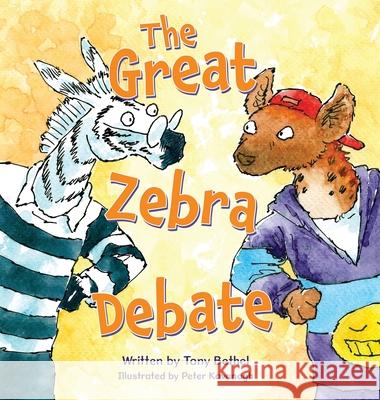 The Great Zebra Debate Tony Bethel Peter Kavanagh 9781779444882