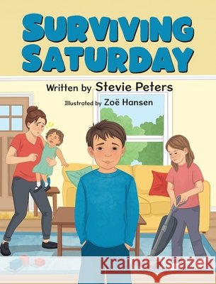 Surviving Saturday Stevie Peters Zo? Hansen 9781779445858