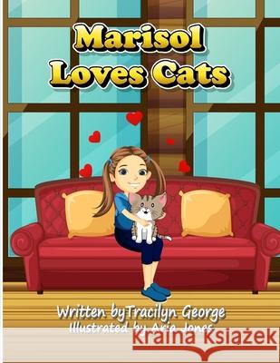 Marisol Loves Cats Tracilyn George 9781779481832