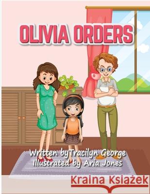 Olivia Orders Tracilyn George 9781779481917 Clydesdale Books