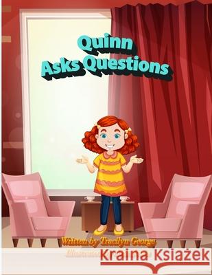 Quinn Asks Questions Tracilyn George 9781779482112 Clydesdale Books