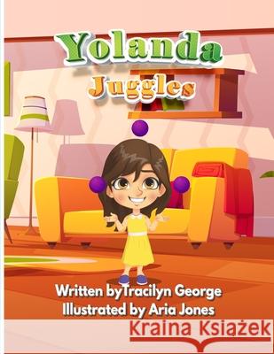 Yolanda Juggles Tracilyn George 9781779482372 Clydesdale Books