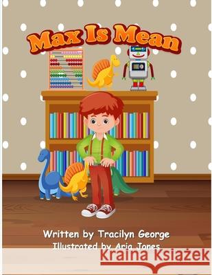 Max is Mean Tracilyn George 9781779482631 Clydesdale Books