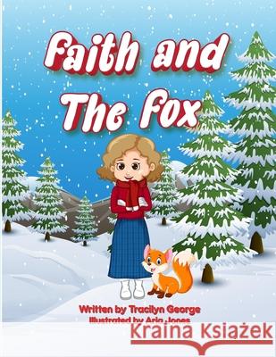 Faith and the Fox Tracilyn George 9781779482815