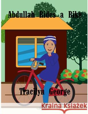 Abdullah Rides a Bike Tracilyn George 9781779483270 Clydesdale Books