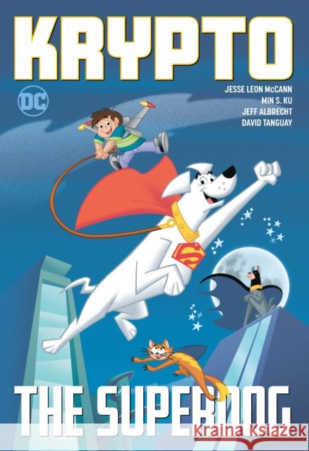 Krypto the Superdog Jesse Leon McCann Min Sung Ku 9781779509277