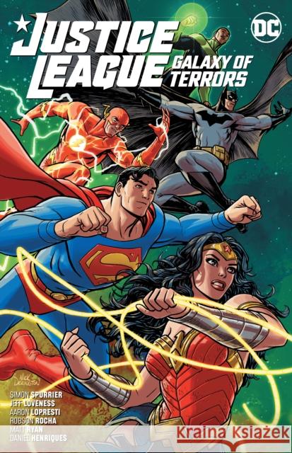 Justice League: Galaxy of Terrors Simon Spurrier Aaron Lopresti 9781779509376