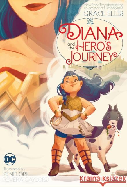 Diana and the Hero's Journey Grace Ellis Penelope Gaylord 9781779509697 DC Comics