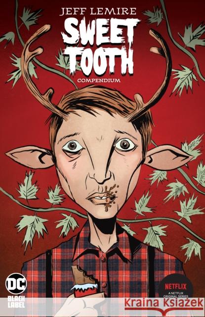 Sweet Tooth Compendium Jeff Lemire Jeff Lemire 9781779510242 DC Comics