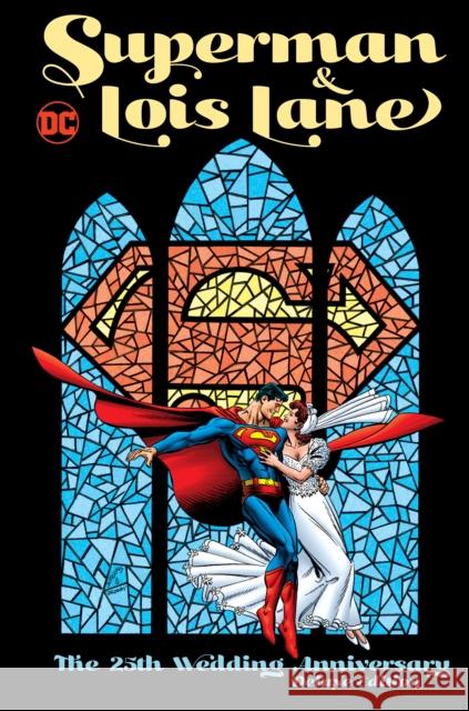 Superman & Lois Lane: The 25th Wedding Anniversary Deluxe Edition Dan Jurgens Various 9781779510334 DC Comics