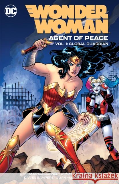 Wonder Woman: Agent of Peace Vol. 1: Global Guardian Amanda Conner Daniel Sampere Jimmy Palmiotti 9781779512833 DC Comics