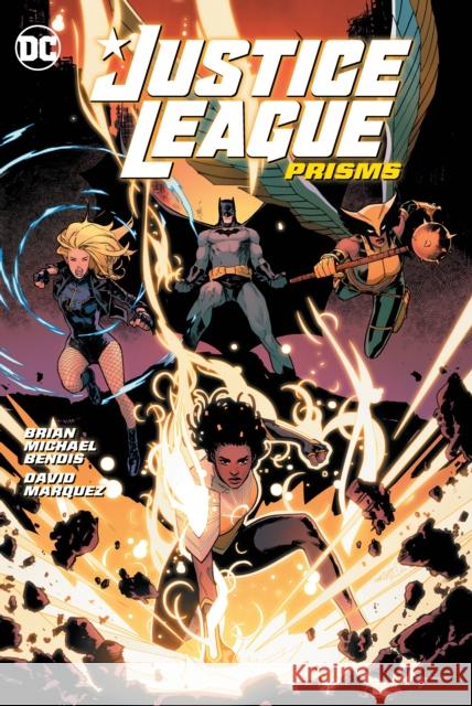 Justice League Vol. 1: Prisms Brian Michael Bendis David Marquez 9781779514370