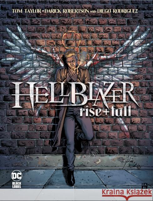 Hellblazer: Rise and Fall Tom Taylor Darick Robertson 9781779515216