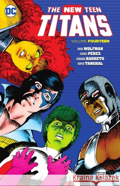 New Teen Titans Vol. 14 Marv Wolfman George P 9781779515490