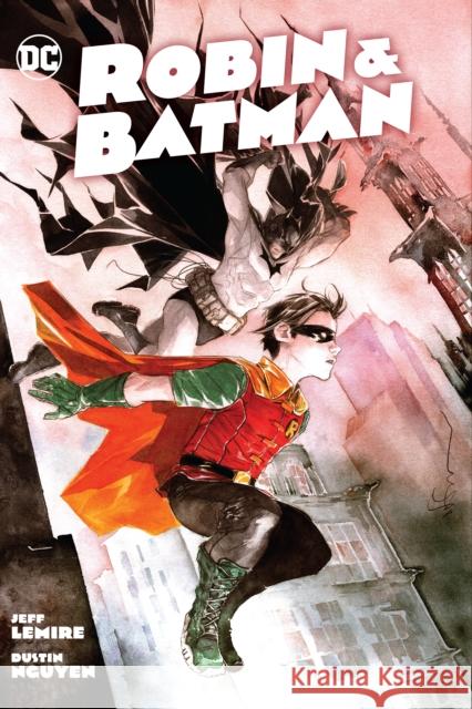 Robin & Batman Jeff Lemire Dustin Nguyen 9781779516596 DC Comics