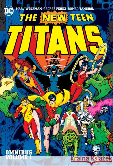 New Teen Titans Omnibus Vol. 1 (2022 Edition) Marv Wolfman Geroge Perez 9781779516725