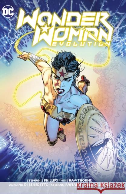 Wonder Woman: Evolution Stephanie Nicole Phillips Mike Hawthorne 9781779516862