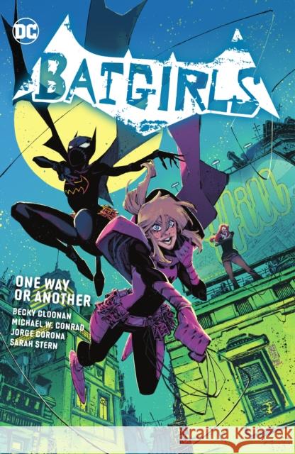 Batgirls Vol. 1 Becky Cloonan Michael Conrad Jorge Corona 9781779517067