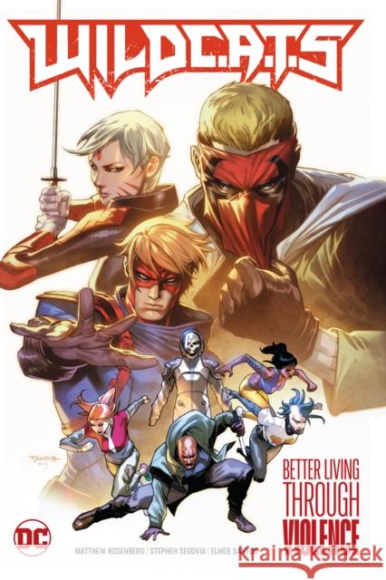 WildC.A.T.s Vol. 1: Better Living Through Violence Segovia, Stephen 9781779518347