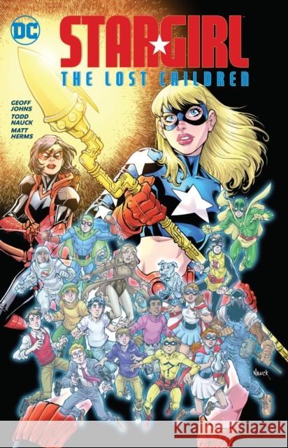 Stargirl: The Lost Children Geoff Johns Todd Nauck 9781779518460