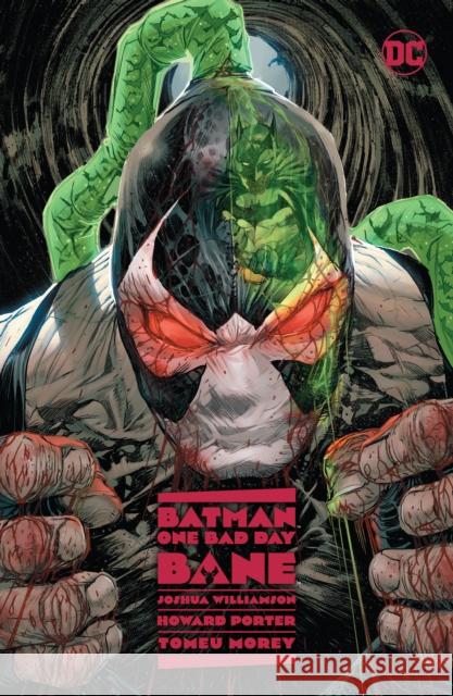 Batman: One Bad Day: Bane Joshua Williamson Howard Porter 9781779520357