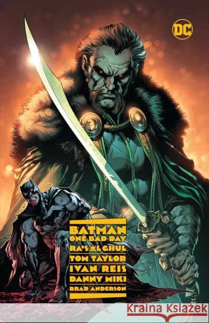 Batman - One Bad Day: Ra's Al Ghul Tom Taylor Ivan Reis 9781779520616 DC Comics