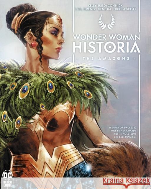 Wonder Woman Historia: The Amazons Kelly Sue Deconnick Phil Jimenez Gene Ha 9781779521354 DC Comics