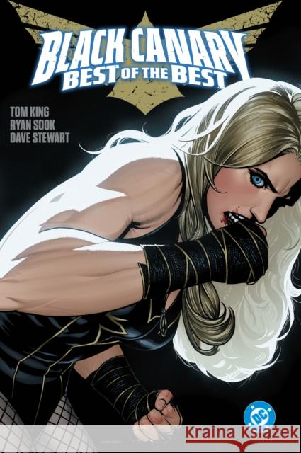 Black Canary: Best of the Best Ryan Sook 9781779523907 DC Comics