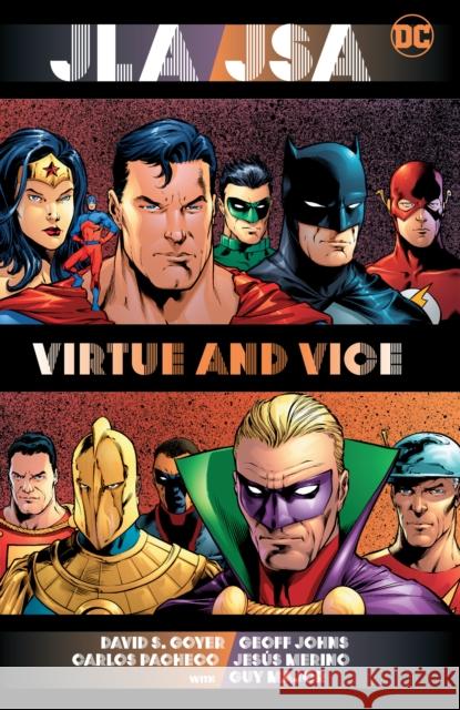 Jla/Jsa: Virtue and Vice (New Edition) Geoff Johns David S. Goyer Carlos Pacheco 9781779524102